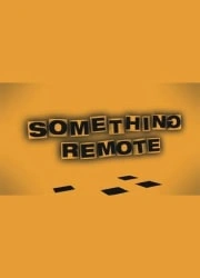 Something Remote